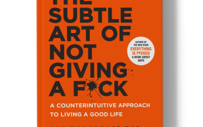 The Subtle Art of Not Giving a F*ck by “Mark Manson”